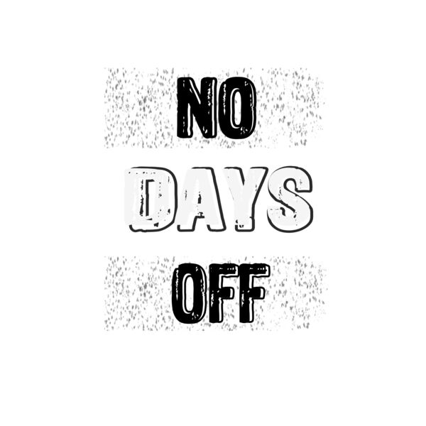 No days off Thumbnail