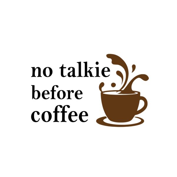 No Talkie Before Coffee Thumbnail