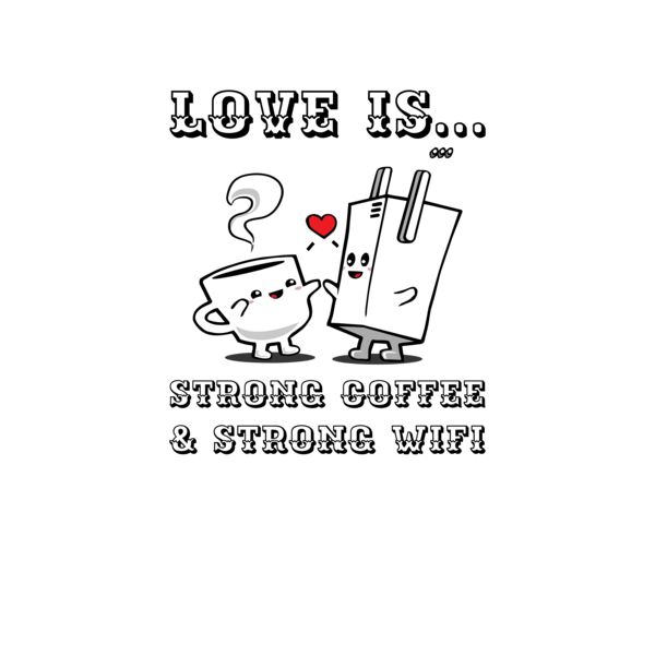 Love Is Strong Coffee & Strong Wifi Thumbnail